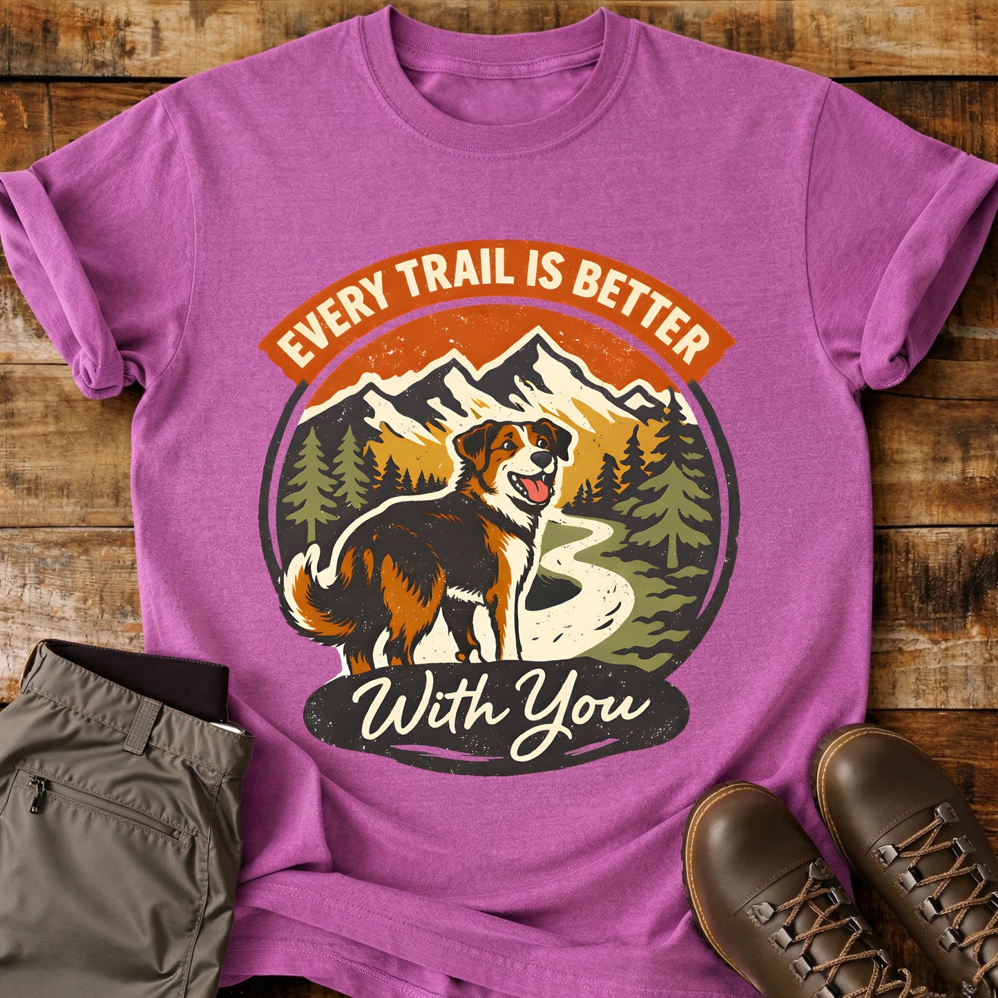 Every Trail Is Better T-Shirt