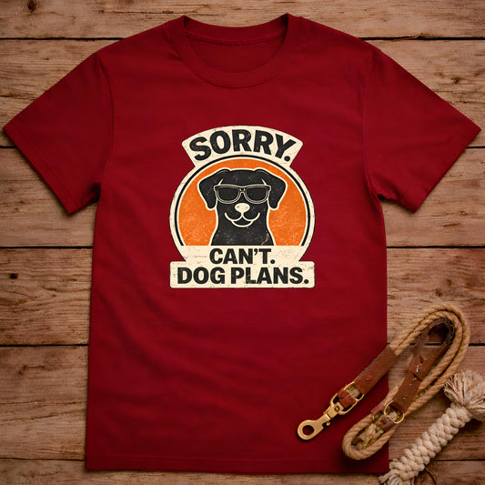 Sorry Can't Dog Plans T-Shirt