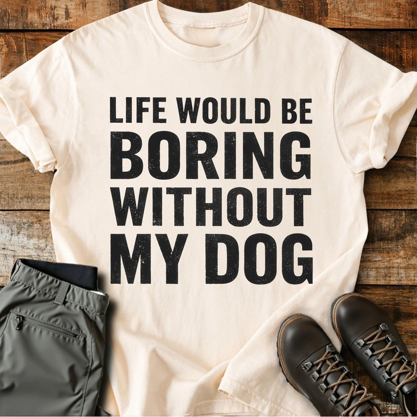 Life Would Be Boring T-shirt
