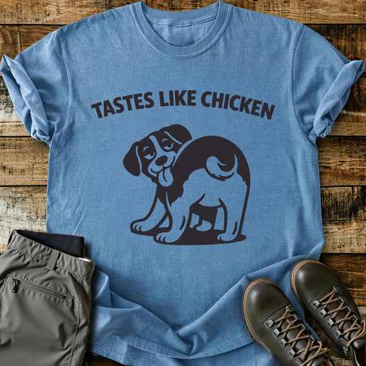 Tastes Like Chicken T-shirt