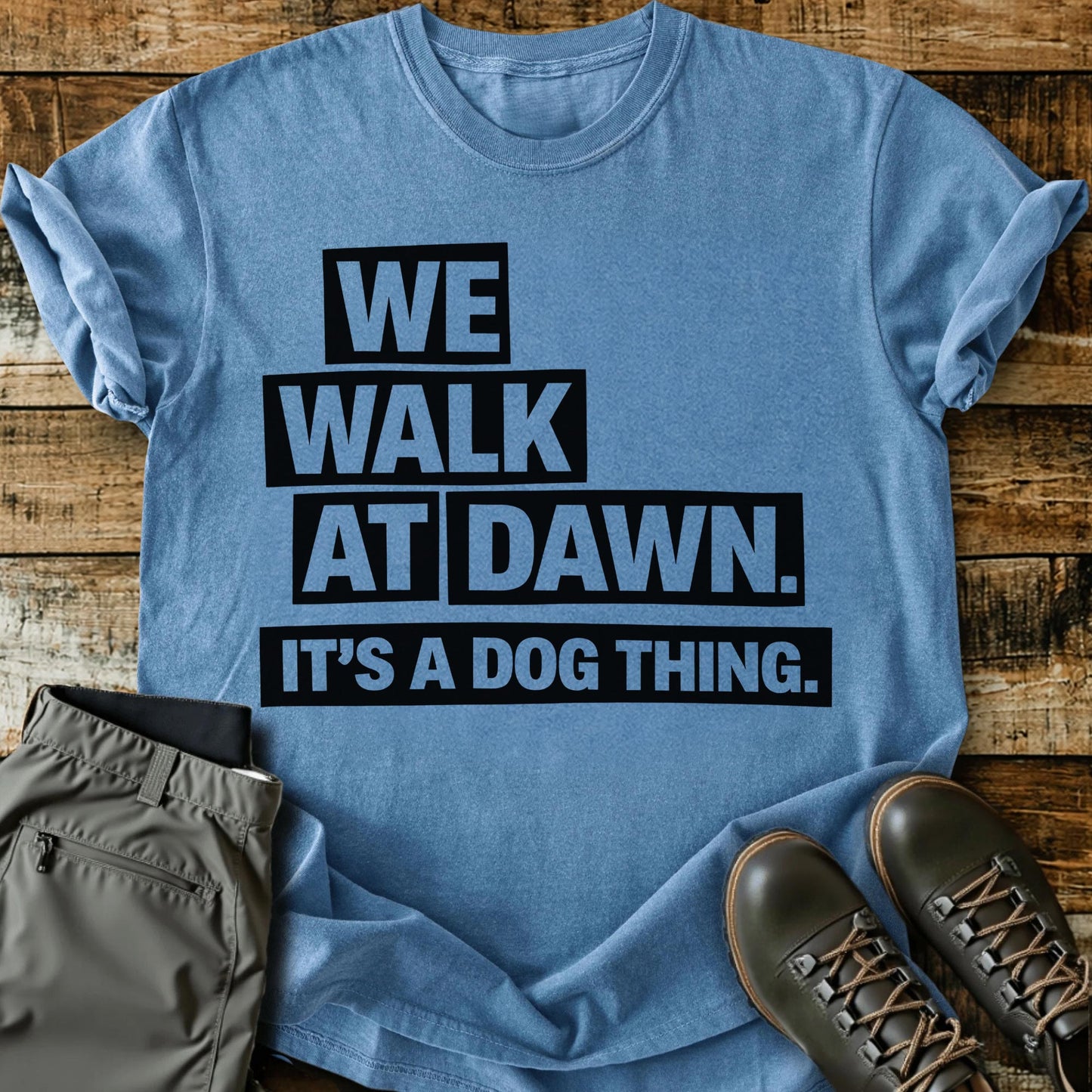 We Walk At Dawn T-shirt