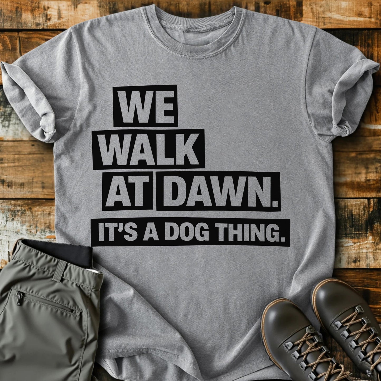 We Walk At Dawn T-shirt