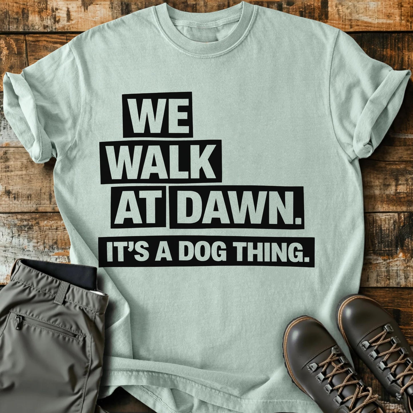 We Walk At Dawn T-shirt