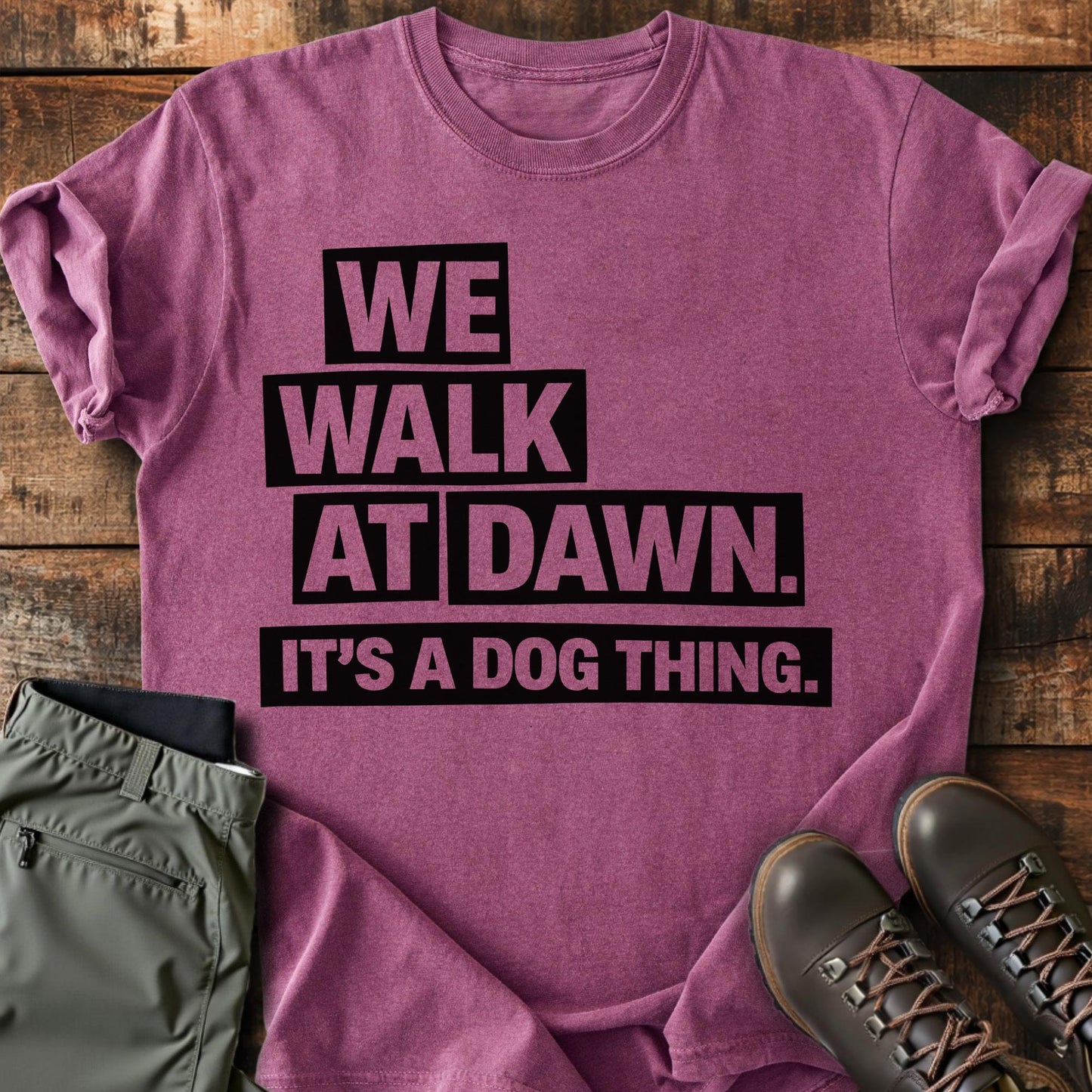 We Walk At Dawn T-shirt