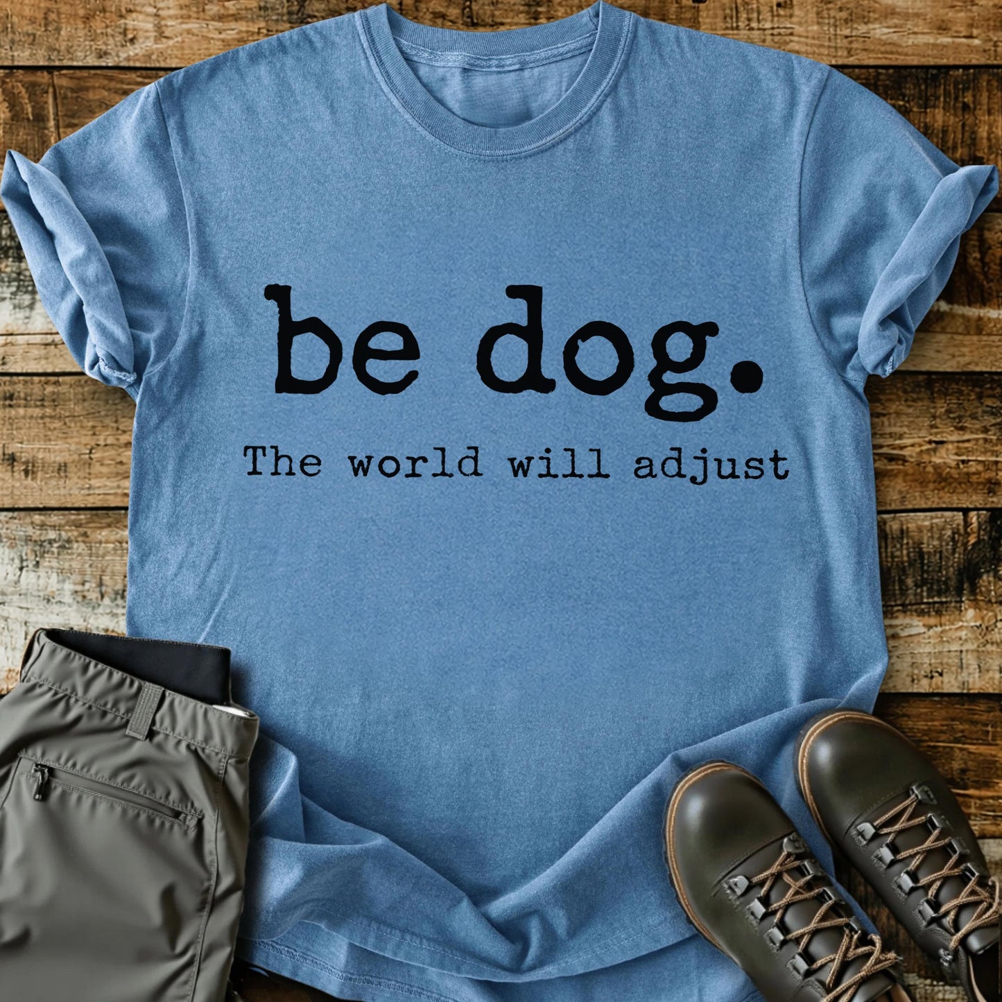 Be Dog T-shirt