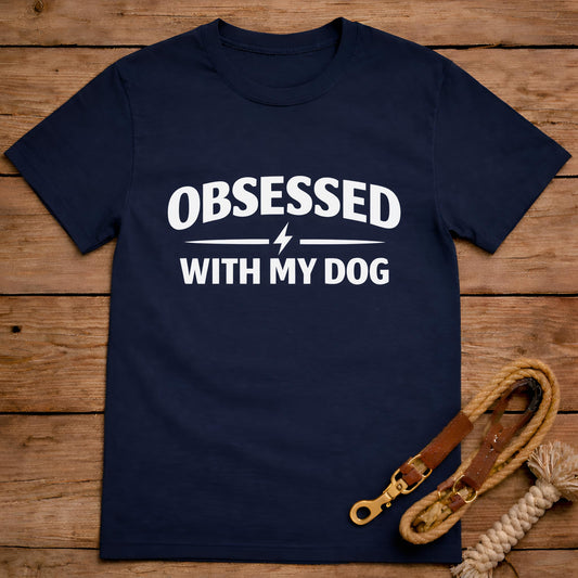 Obsessed With My Dog T-Shirt