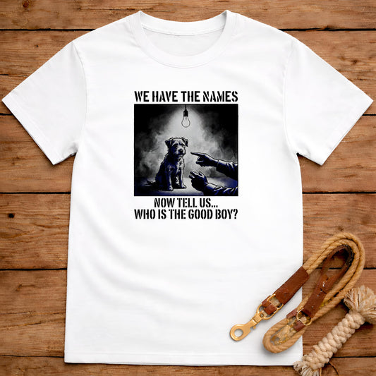 We Have The Names T-Shirt