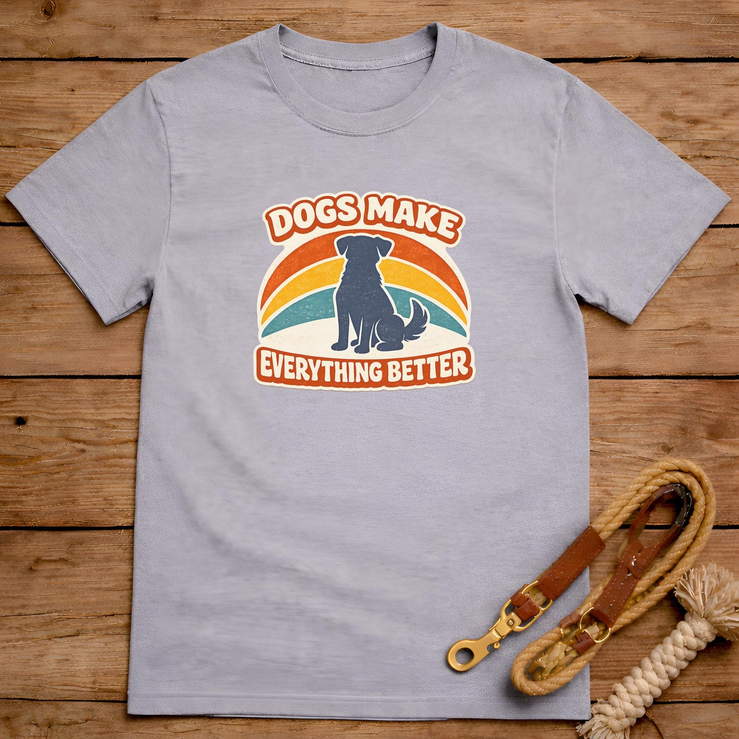 Dogs Make Everything Better T-Shirt