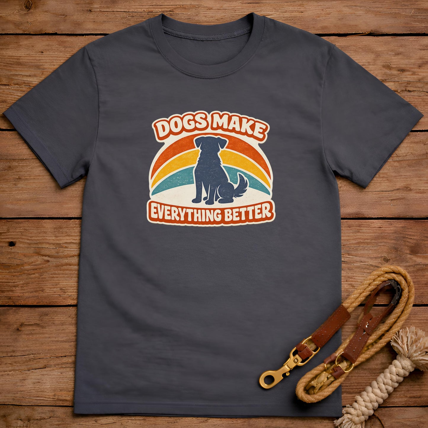 Dogs Make Everything Better T-Shirt
