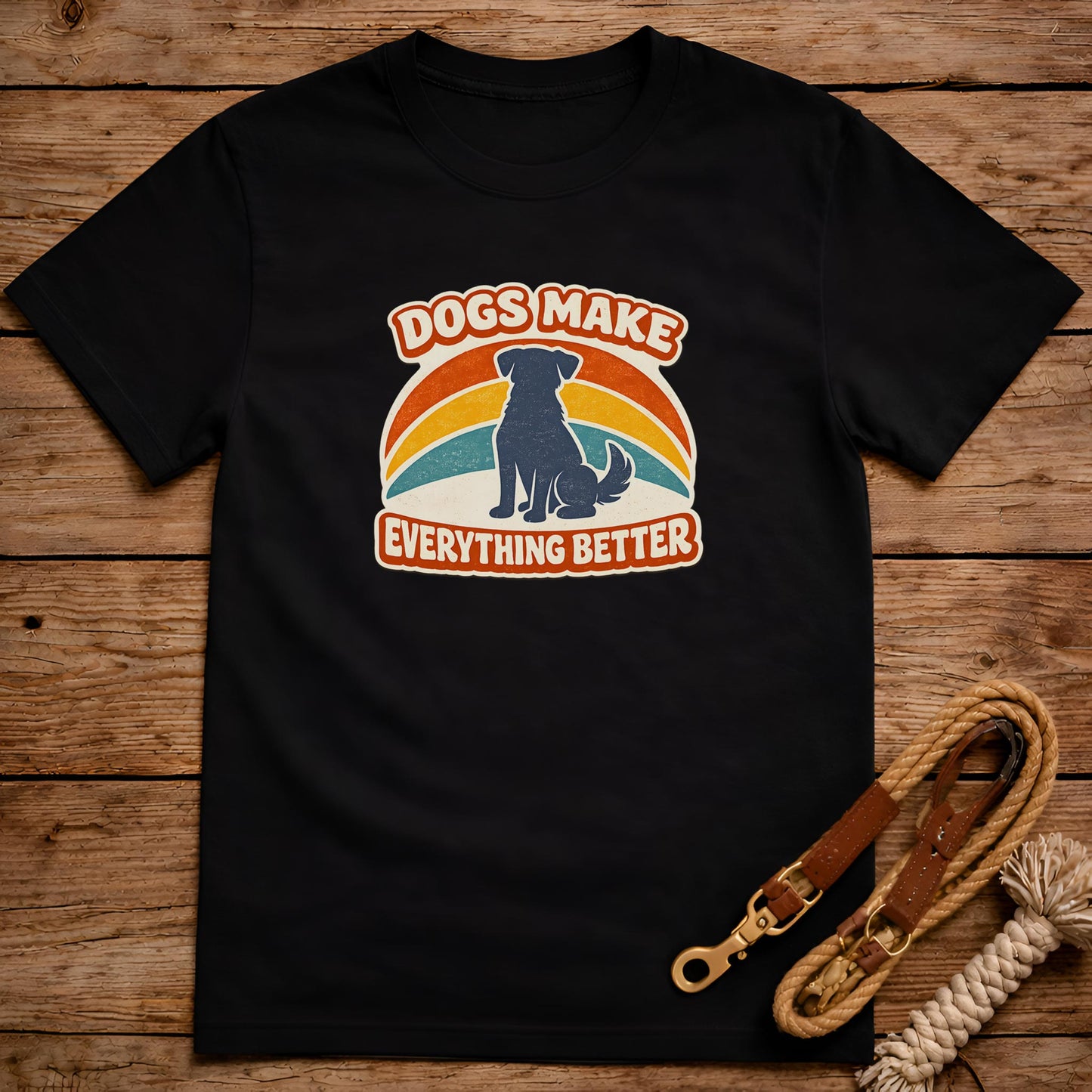 Dogs Make Everything Better T-Shirt
