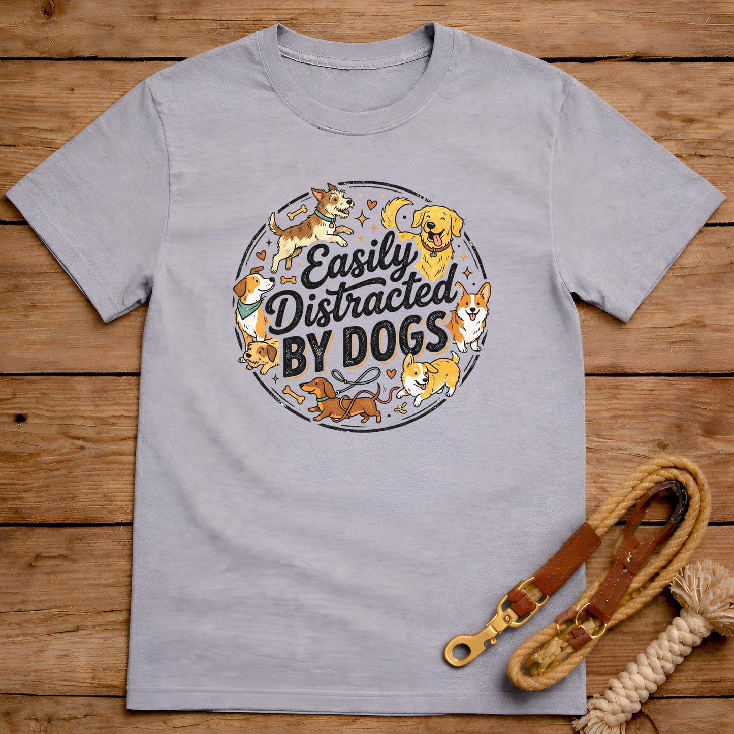 Easily Distracted by Dogs T-Shirt