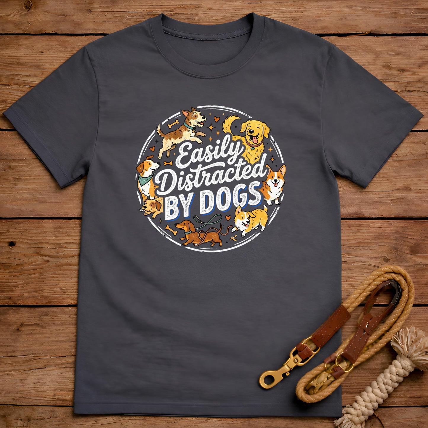 Easily Distracted by Dogs T-Shirt