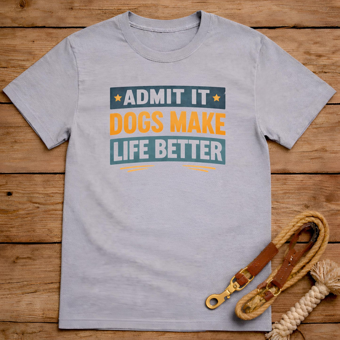 Dogs Make Life Better T-Shirt