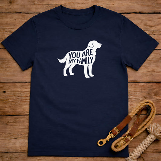 You Are My Family T-Shirt