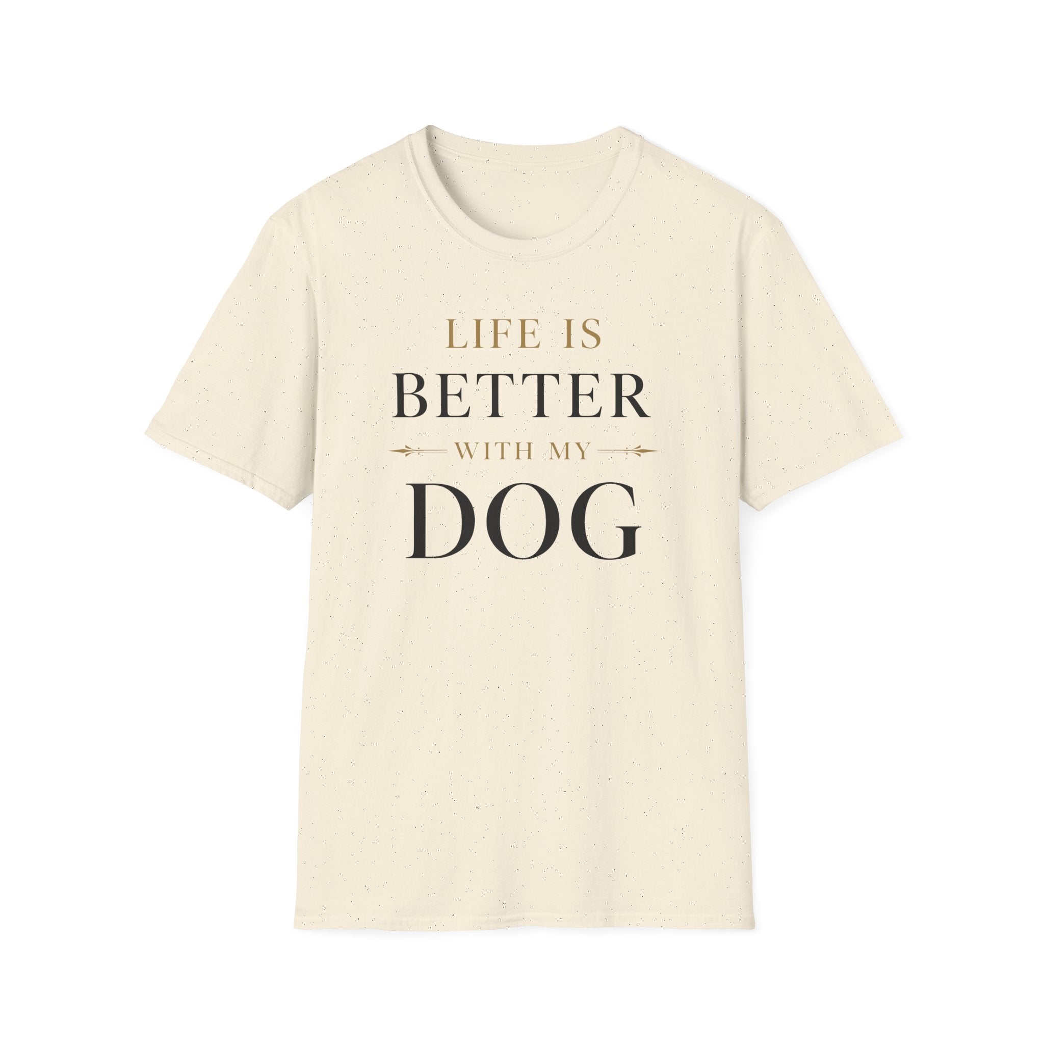 Life Is Better With My Dog T-Shirt