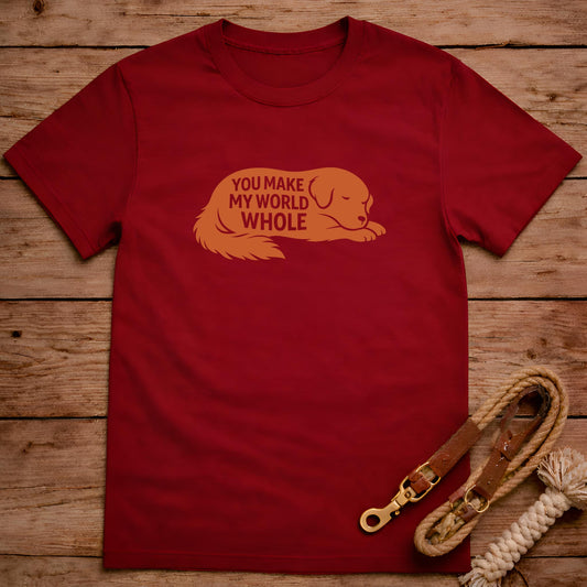 You Make My Whole World T-Shirt