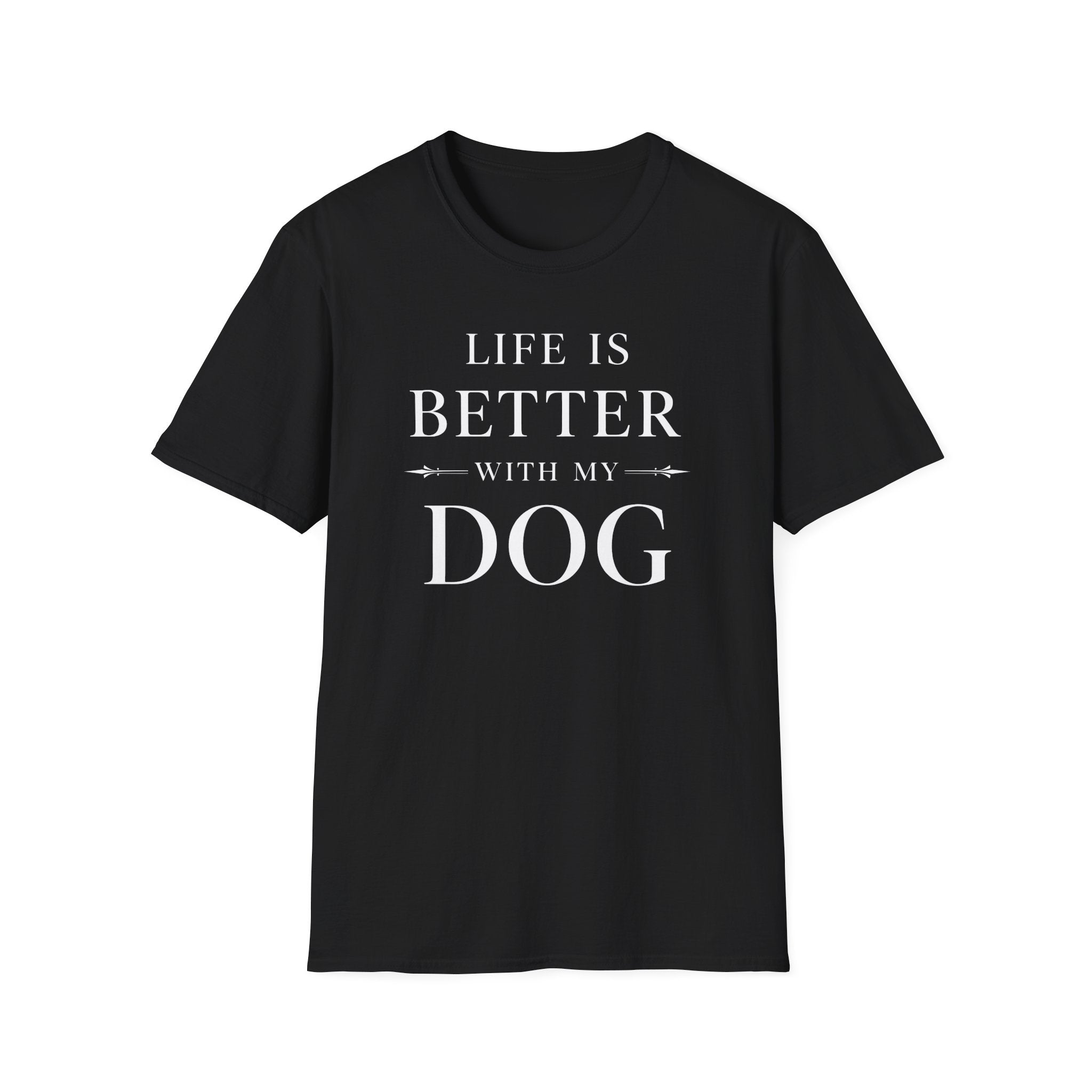 Life Is Better With My Dog T-Shirt