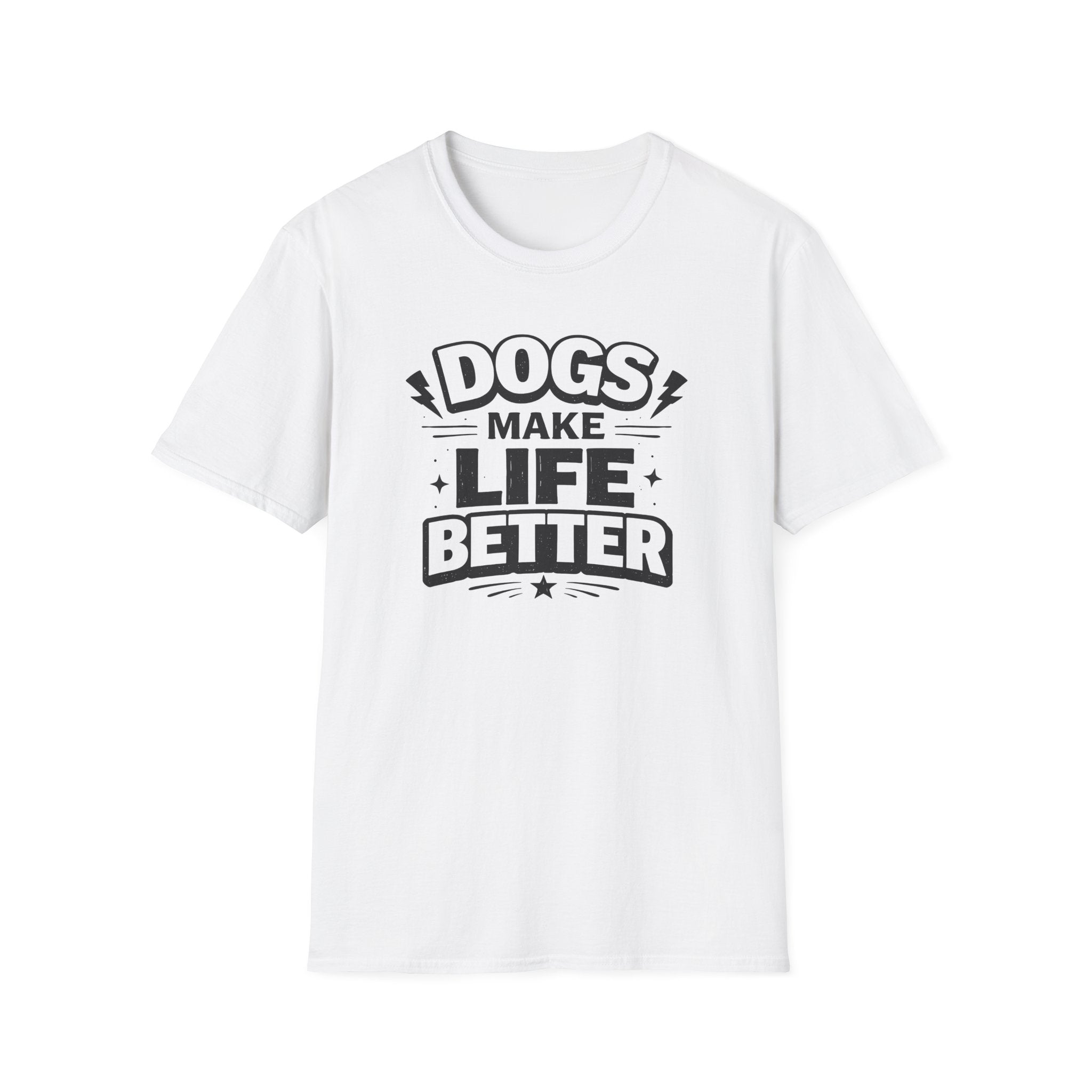 Dogs Make Life Better T-Shirt