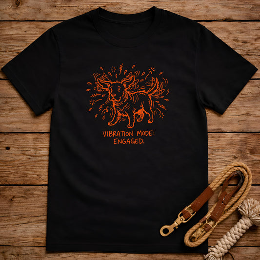 Vibration Mode Engaged T-Shirt