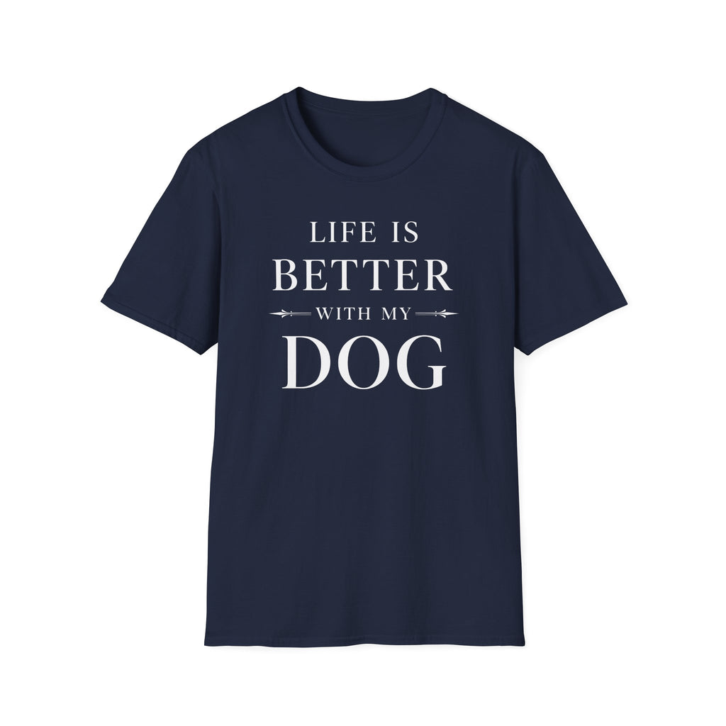 Life Is Better With My Dog T-Shirt
