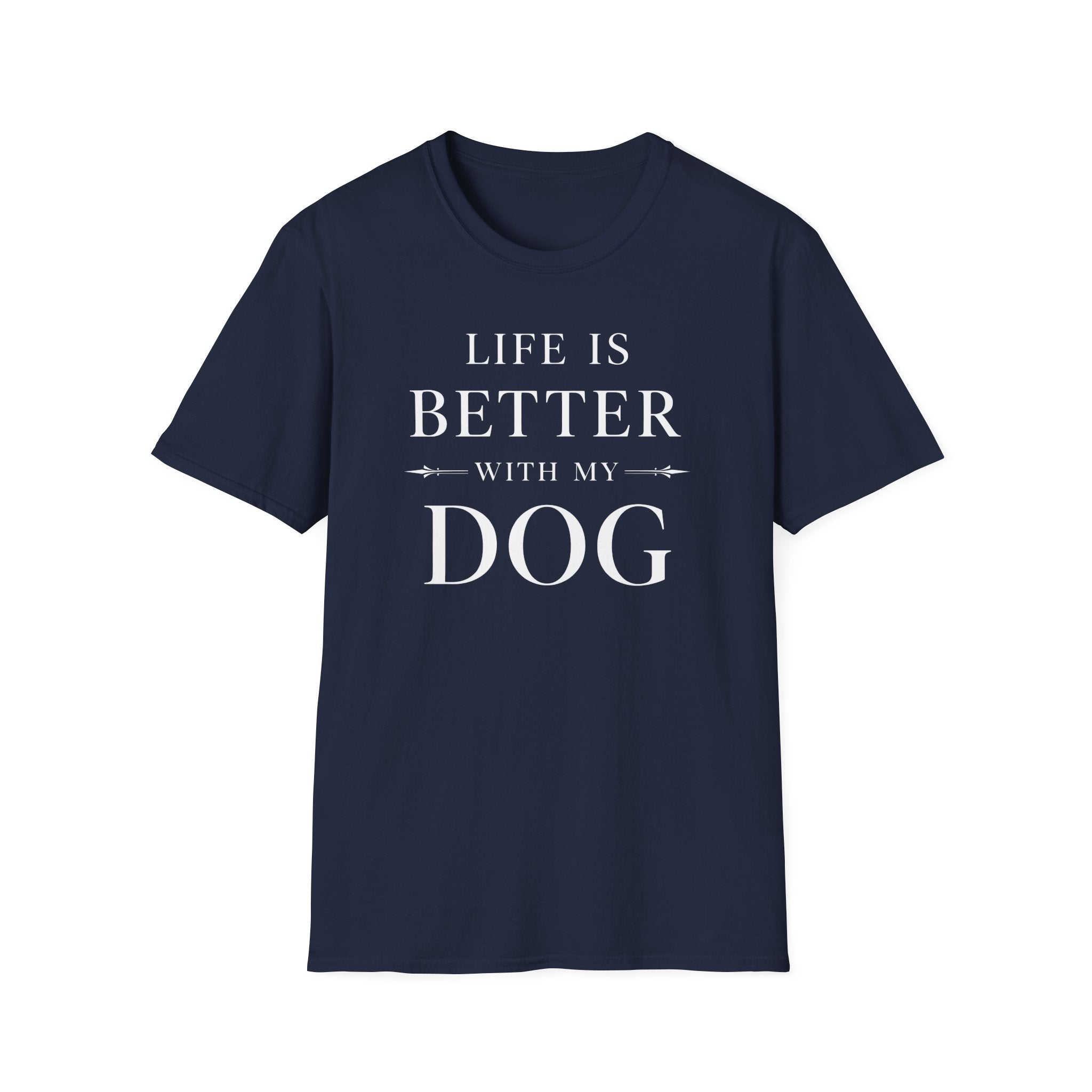 Life Is Better With My Dog T-Shirt