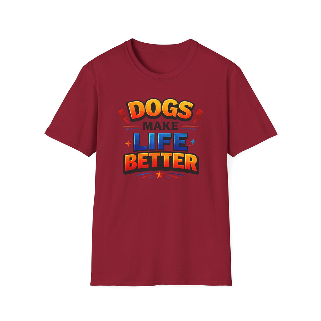 Dogs Make Life Better Colour T-Shirt