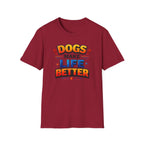 Dogs Make Life Better Colour T-Shirt