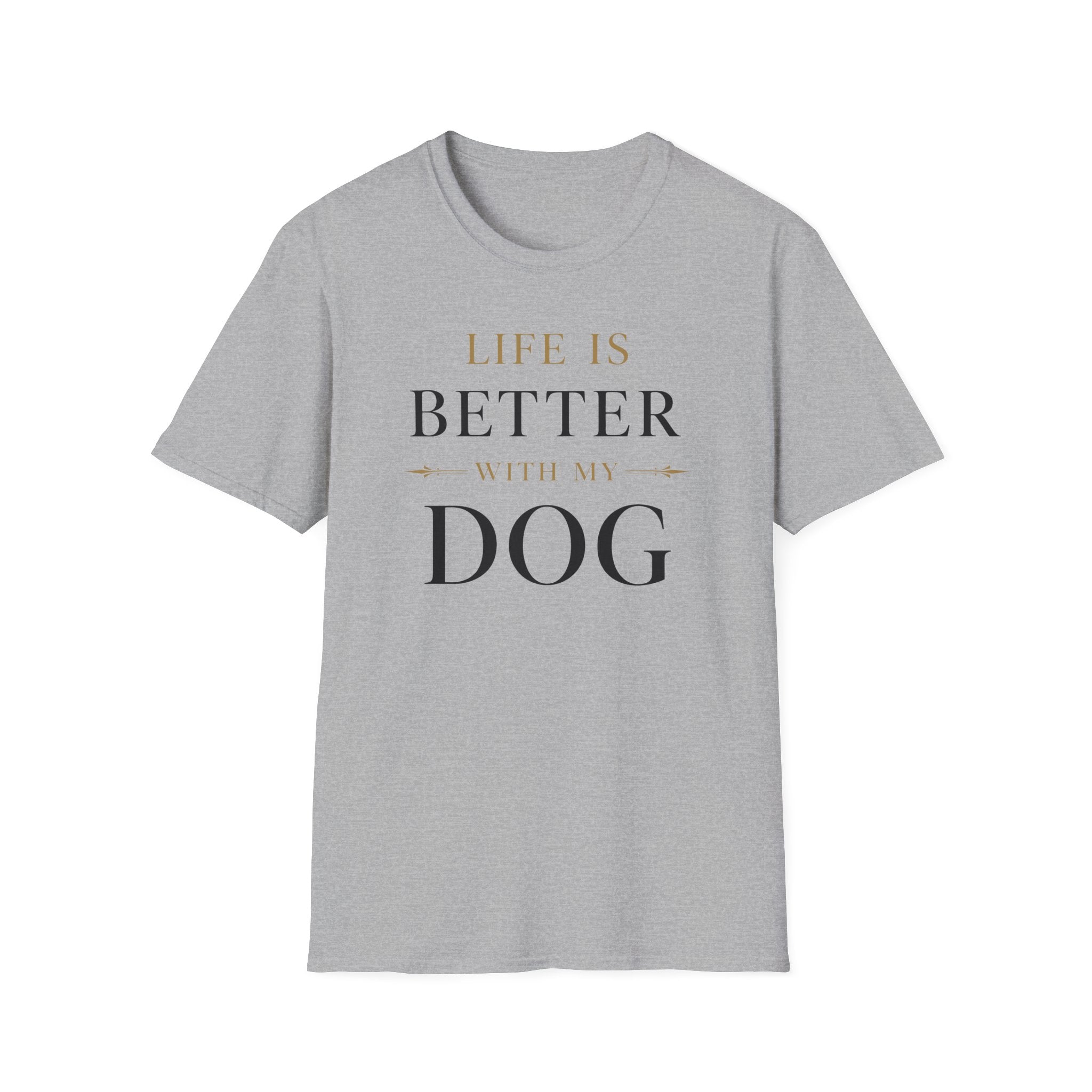 Life Is Better With My Dog T-Shirt