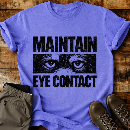 Maintain Eye Contact Dog T-Shirt