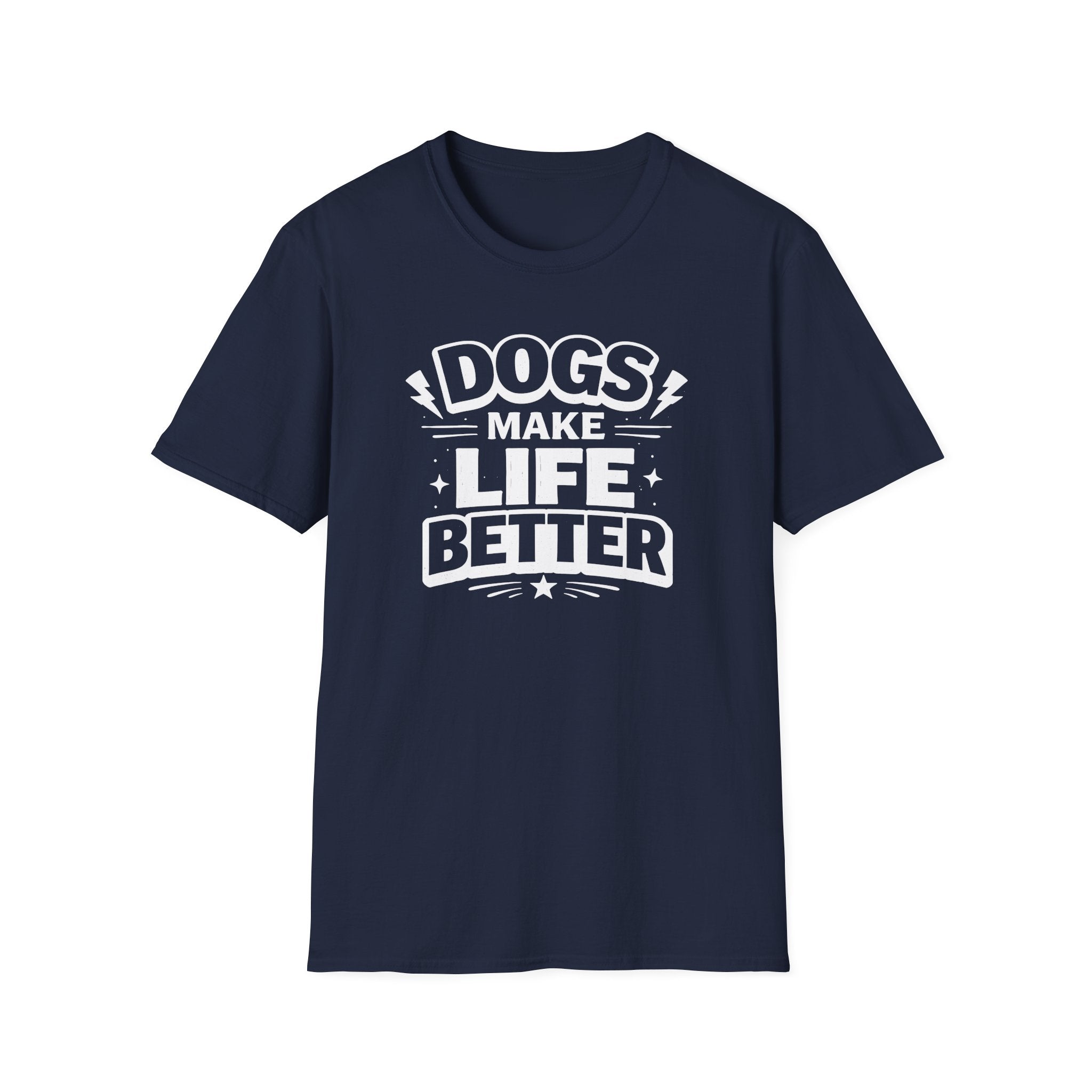 Dogs Make Life Better T-Shirt