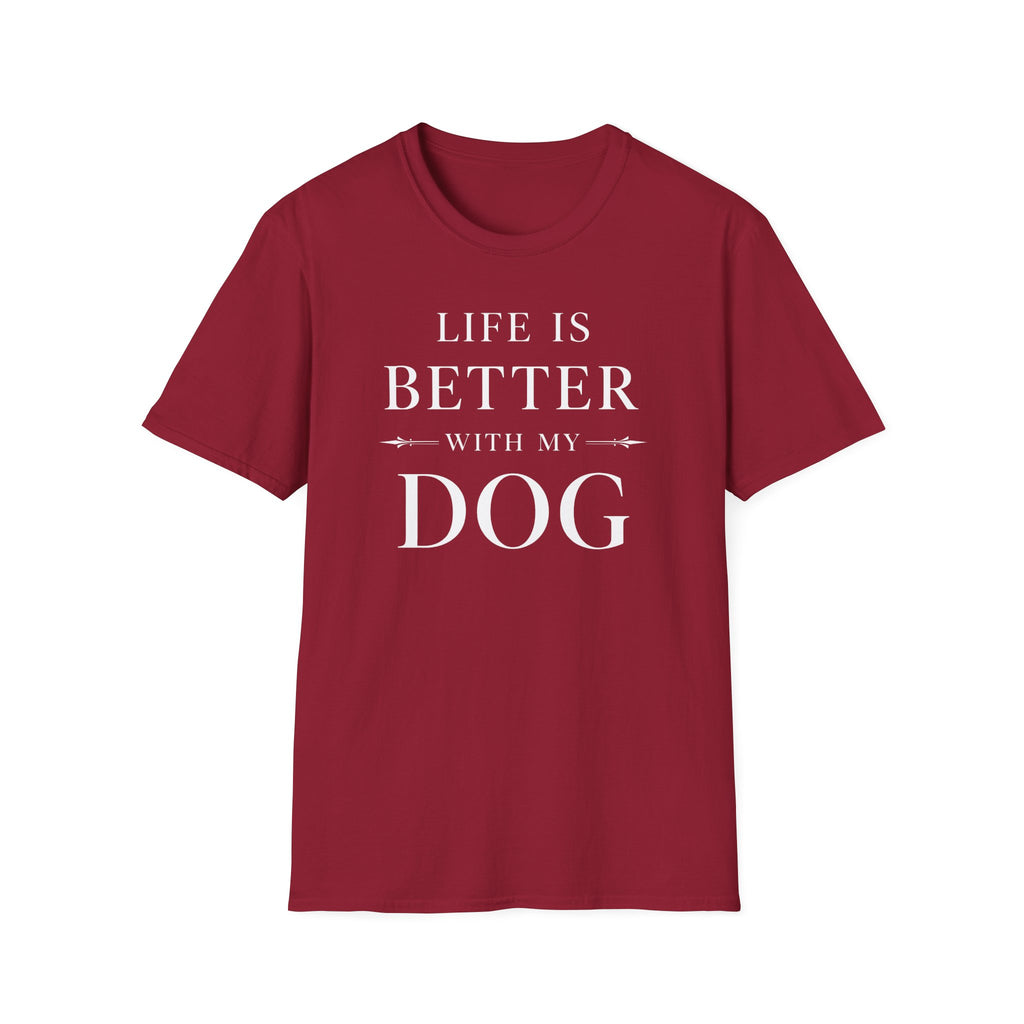 Life Is Better With My Dog T-Shirt