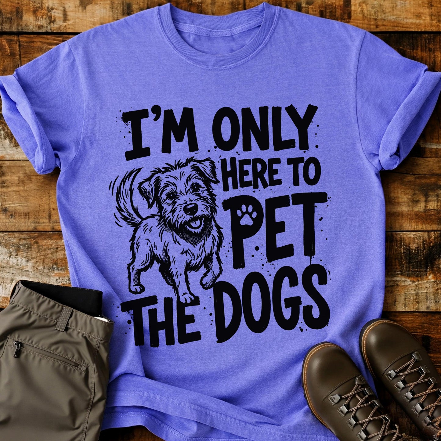 I’m Only Here to Pet the Dogs T-Shirt