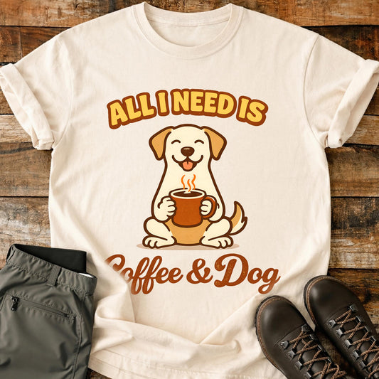 All I Need Is Coffee and Dog T-Shirt