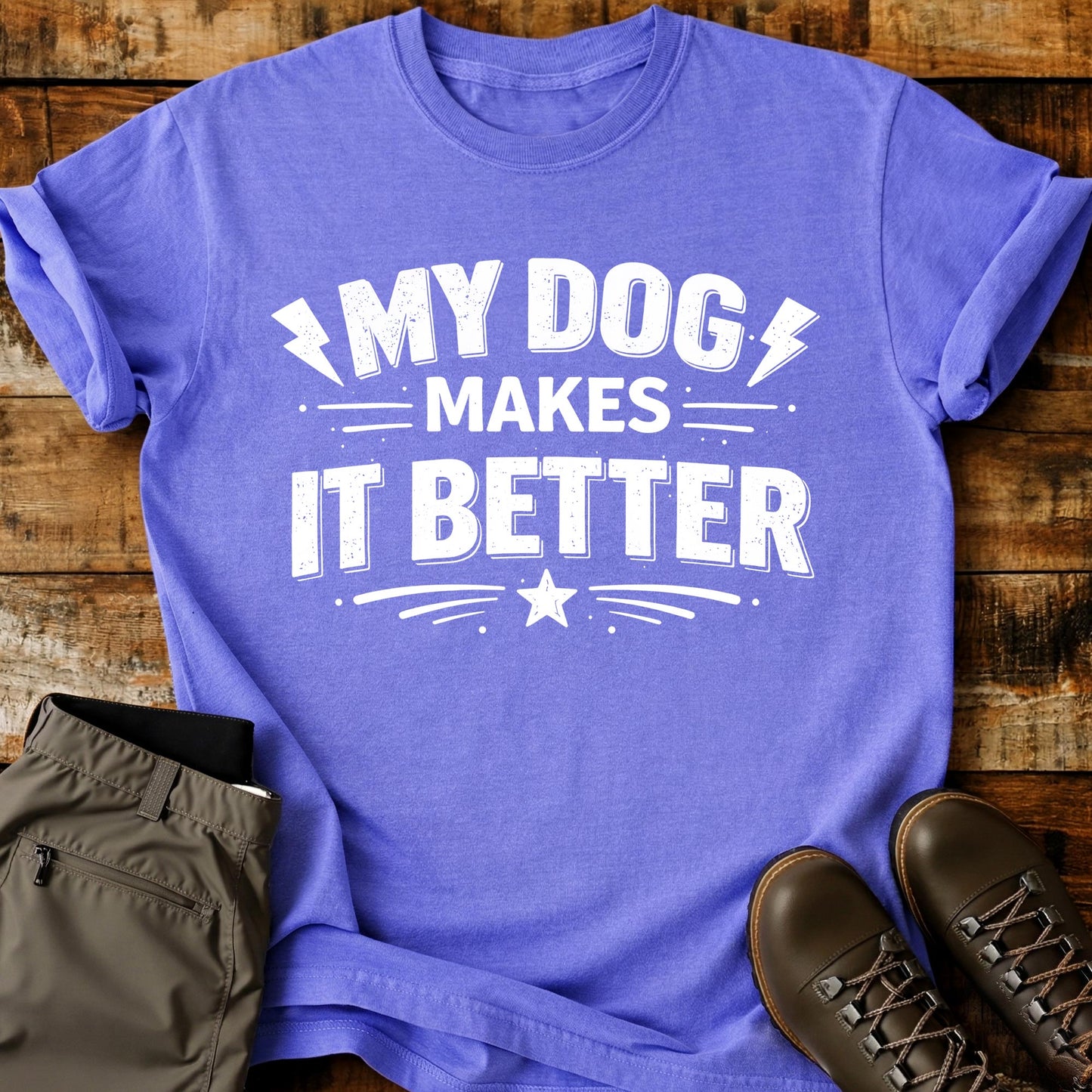 My Dog Makes It Better T-Shirt