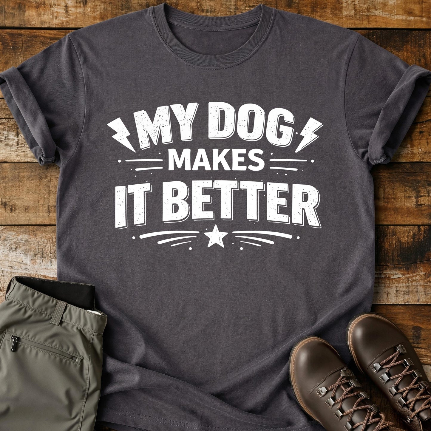My Dog Makes It Better T-Shirt
