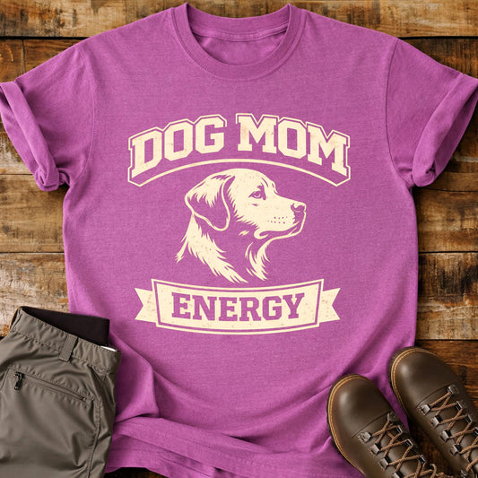 Dog Mom Energy T-Shirt
