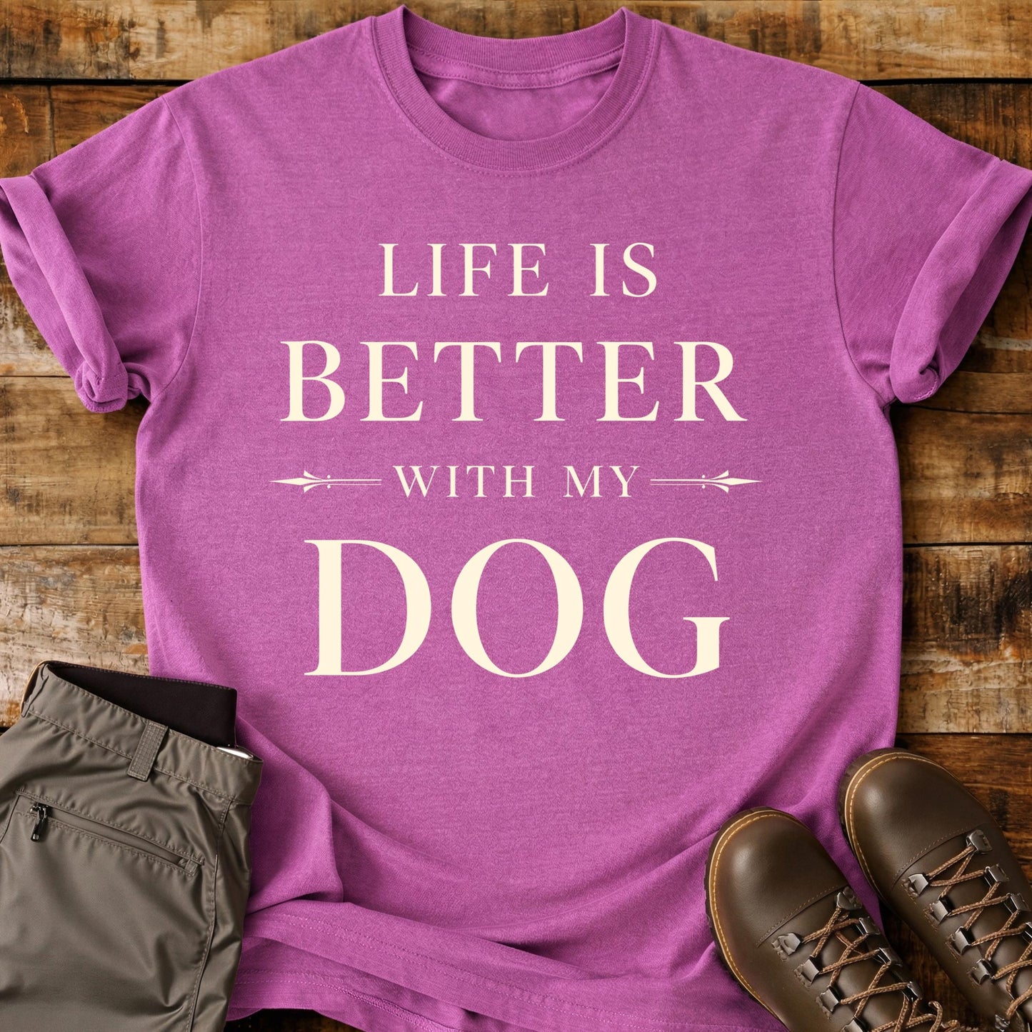 Life Is Better With My Dog T-Shirt