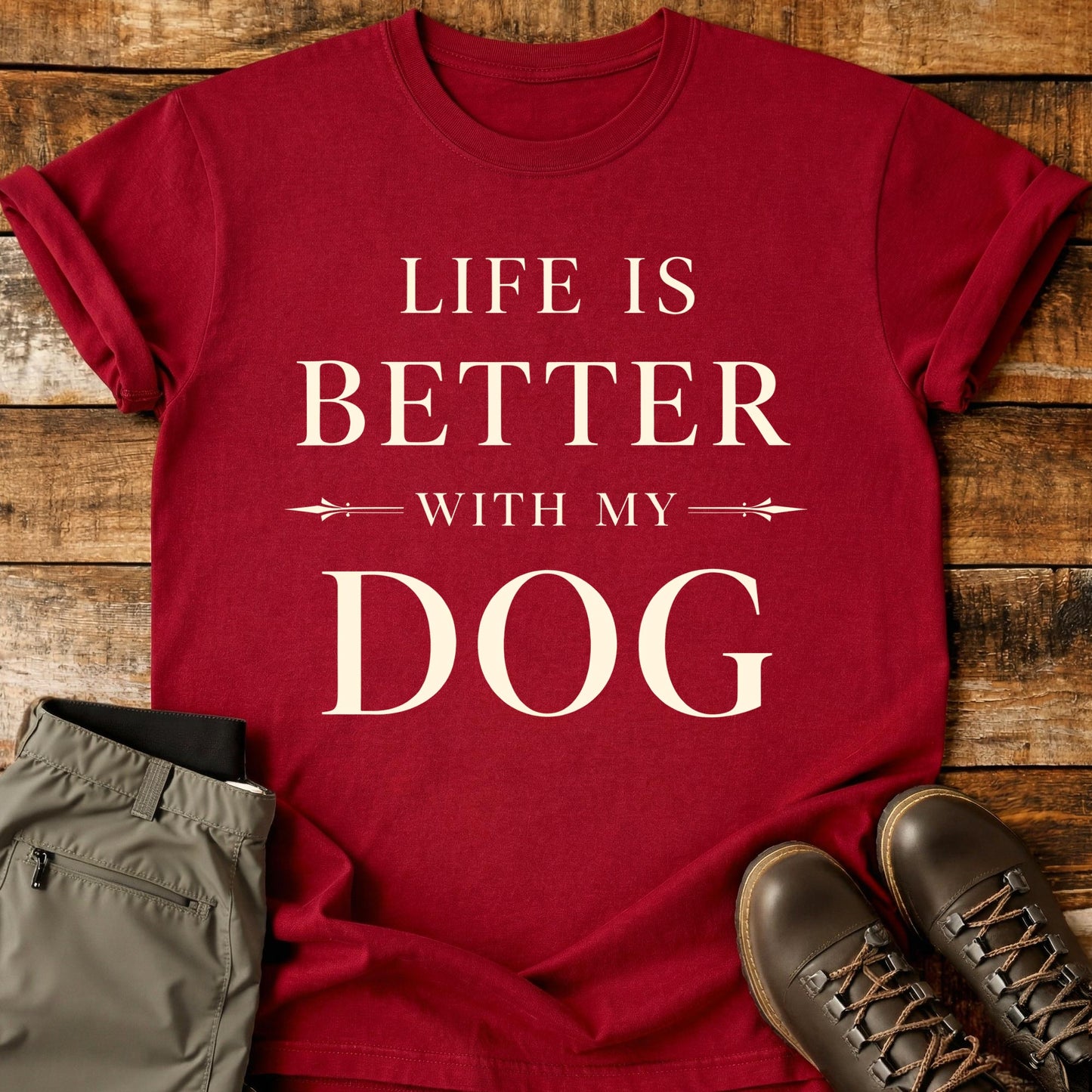 Life Is Better With My Dog T-Shirt