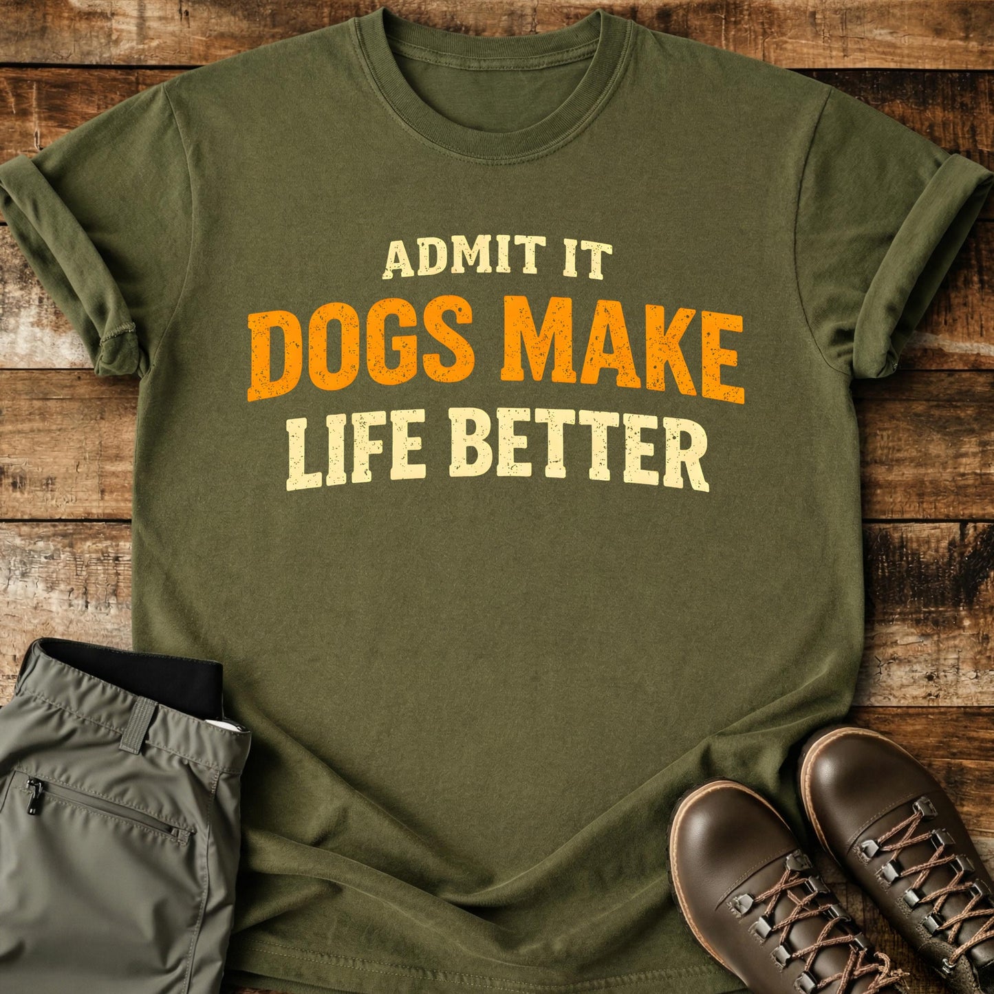 Admit It Dogs Make Life Better T-Shirt