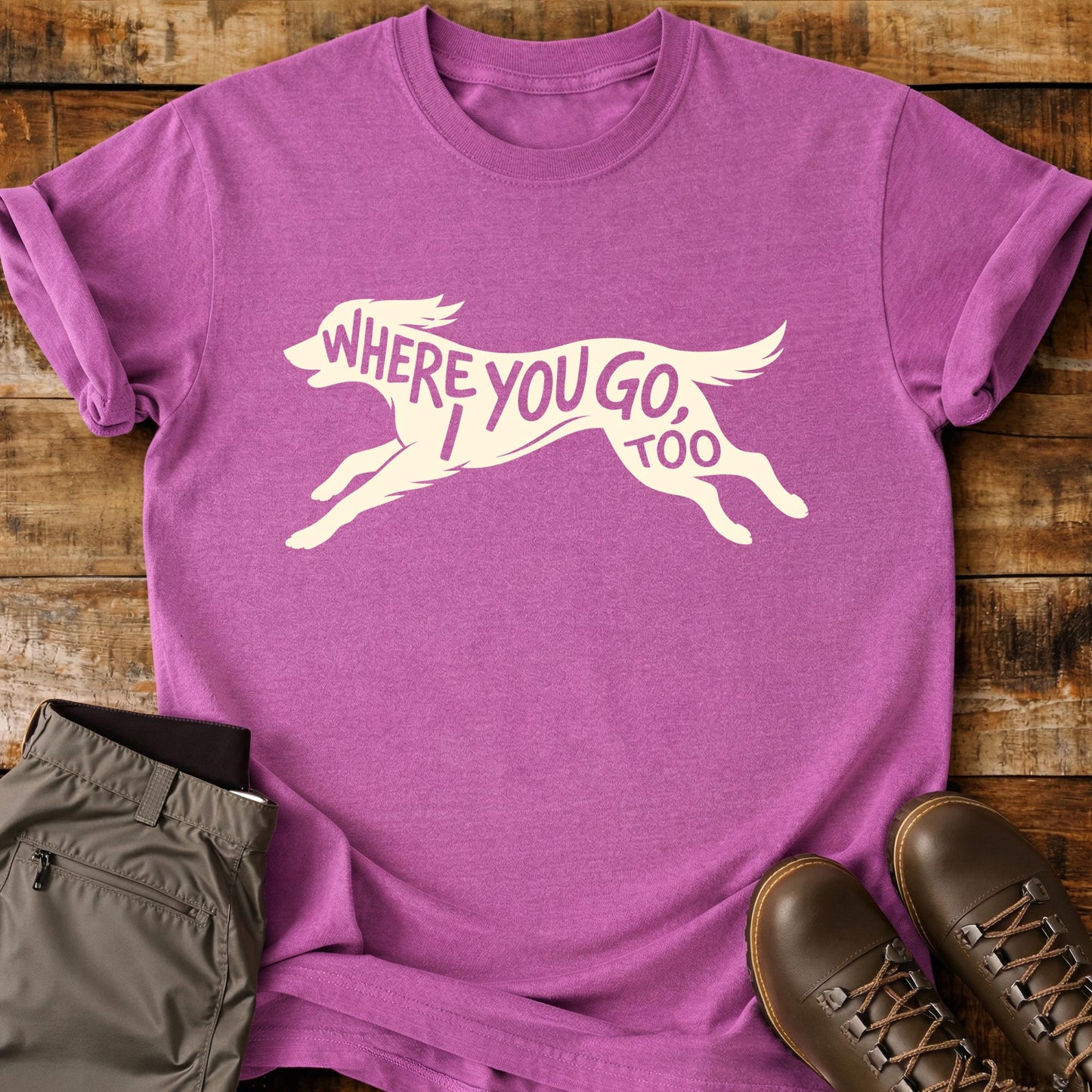 Where You Go T-Shirt