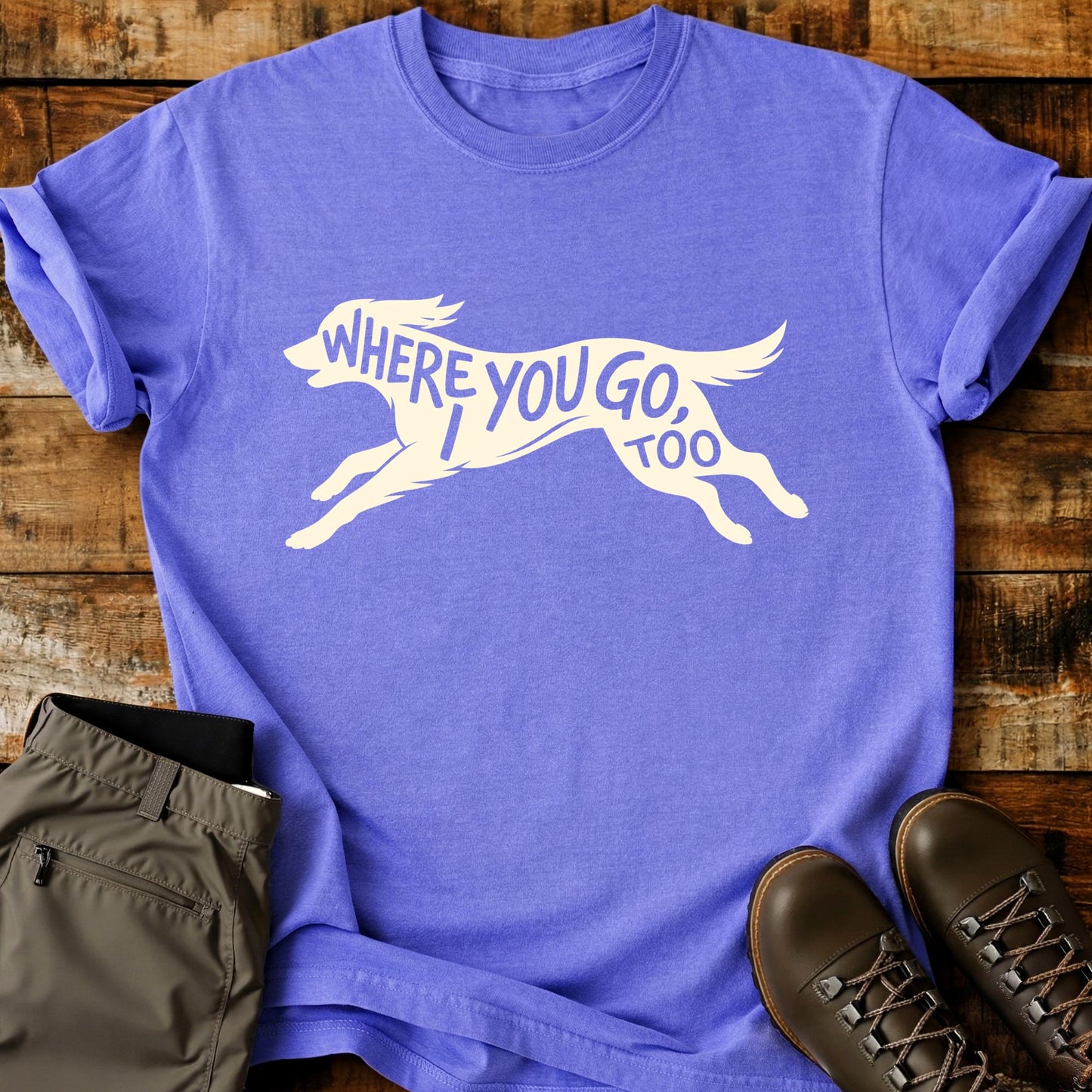 Where You Go T-Shirt