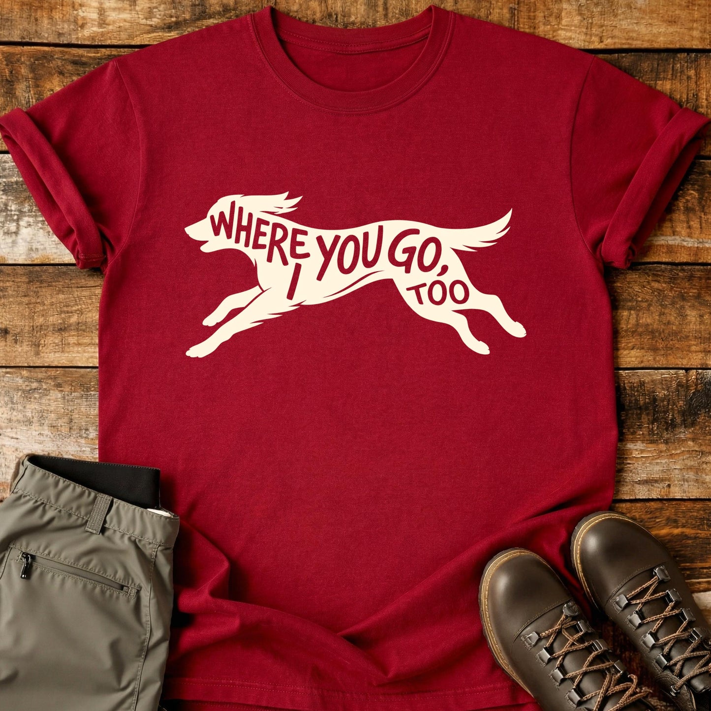 Where You Go T-Shirt