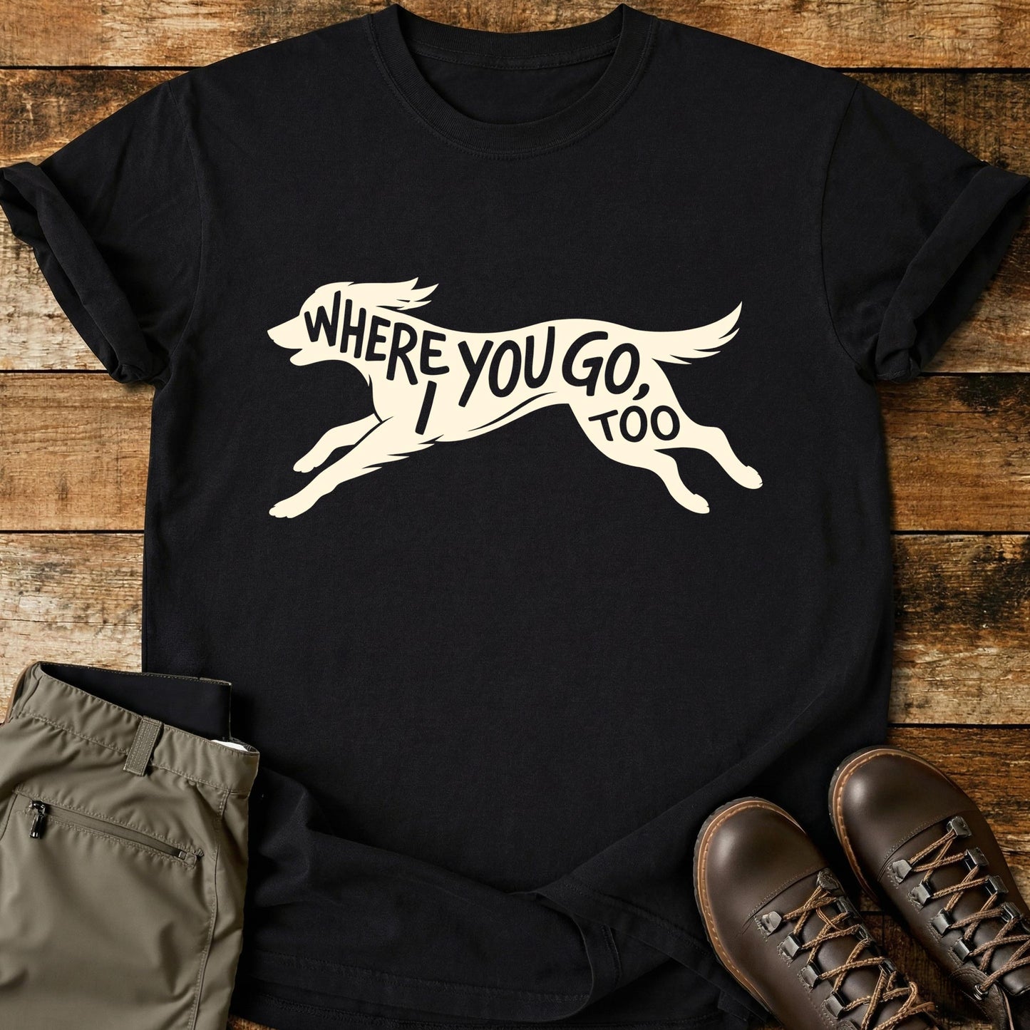 Where You Go T-Shirt
