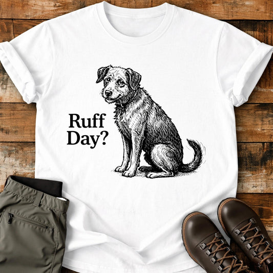 Ruff Day T-Shirt