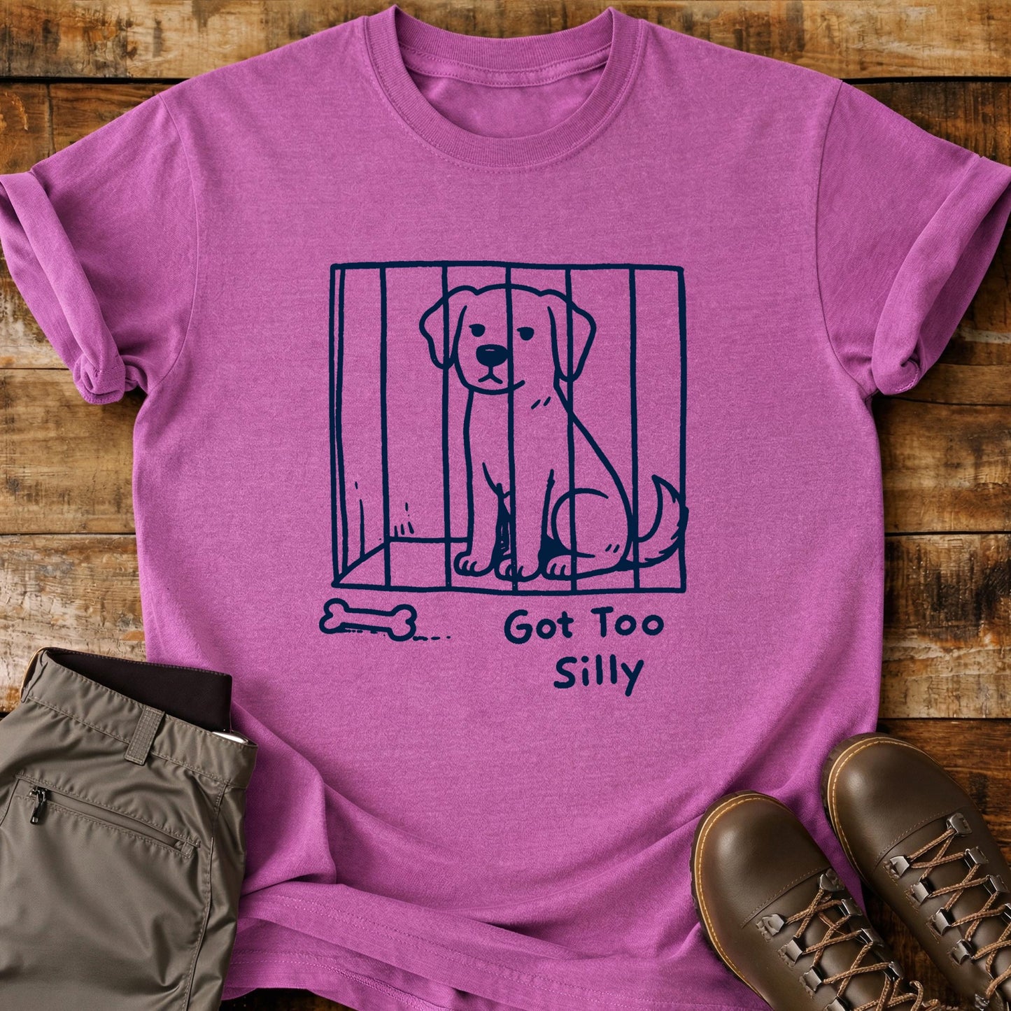 Got Too Silly T-Shirt