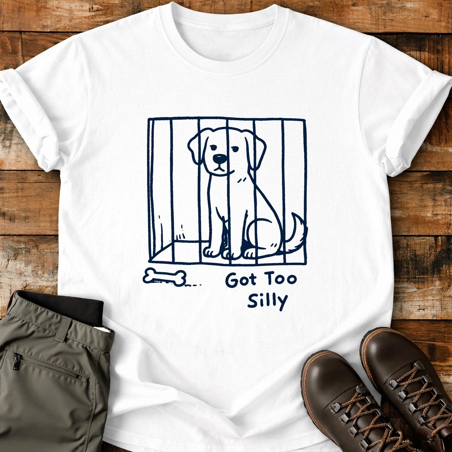 Got Too Silly T-Shirt