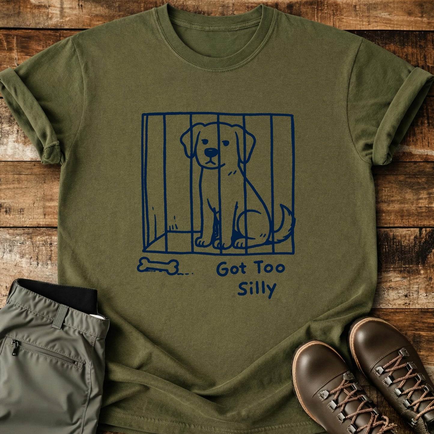 Got Too Silly T-Shirt