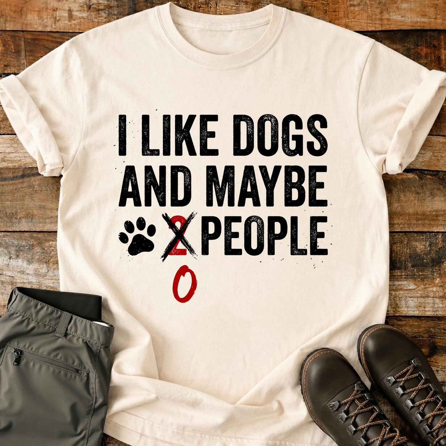 I Like Dogs And Maybe 0 People T-Shirt