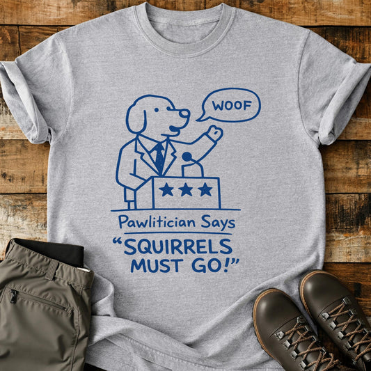 Pawlitician Says T-Shirt