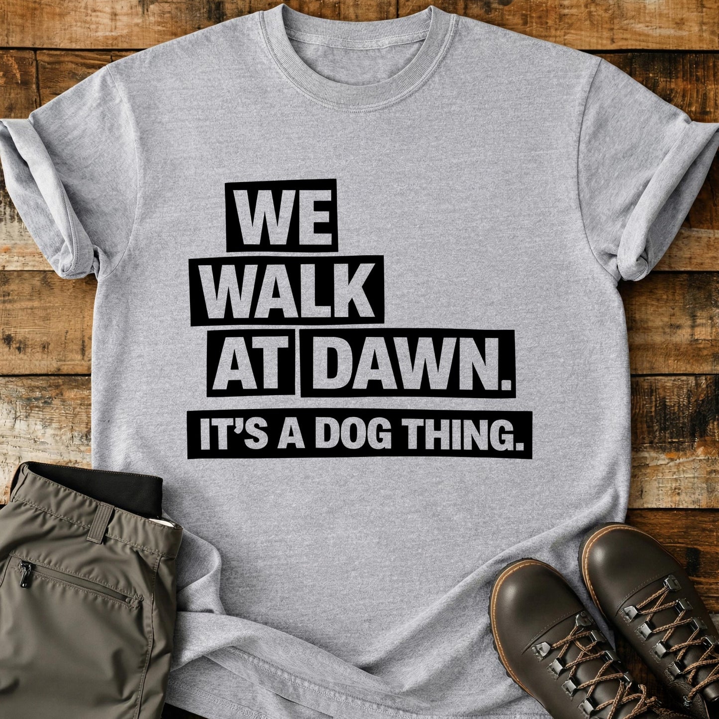 We Walk At Dawn T-Shirt